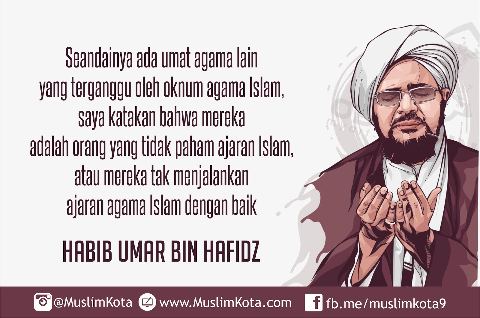 Habib Umar Muslim Yang Melukai Umat Lain Tidak Paham Ajaran Islam