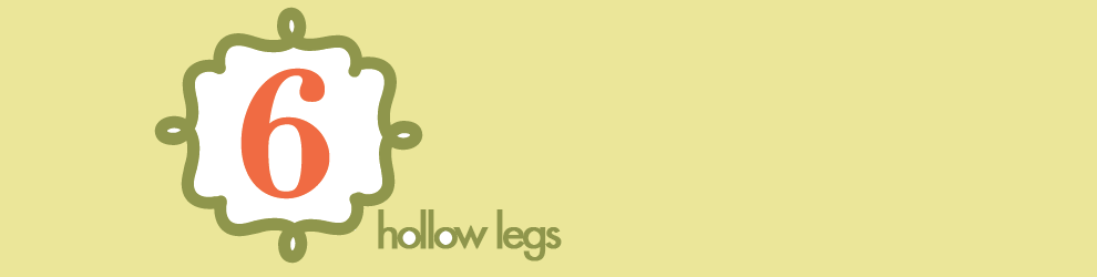 6 Hollow Legs
