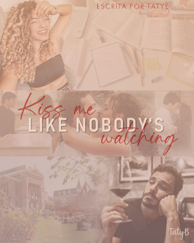03. Kiss Me Like Nobody's Watching, por Tatye [Ficstape Simple Plan - TOFTT]