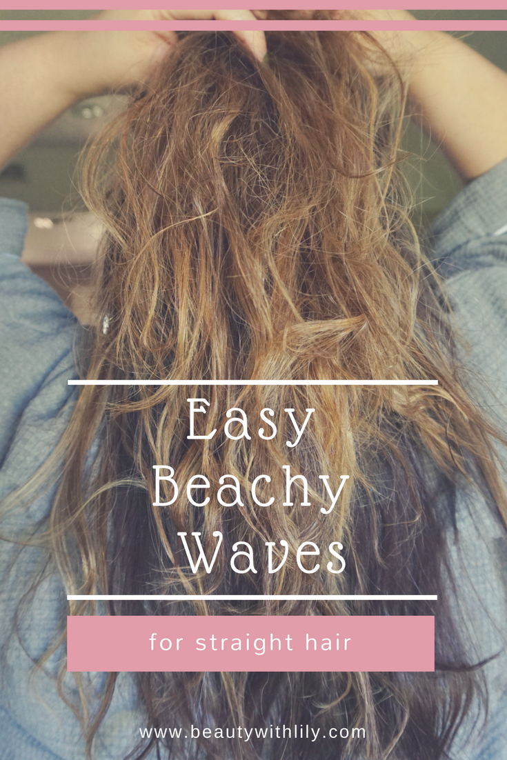 Easy & Simple Beachy Waves for Straight Hair | Beauty With Lily, A West Texas Beauty, Fashion & Lifestyle Blog 
