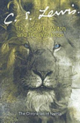 The Lion The Witch And The Wardrobe By Clive Staples Lewis