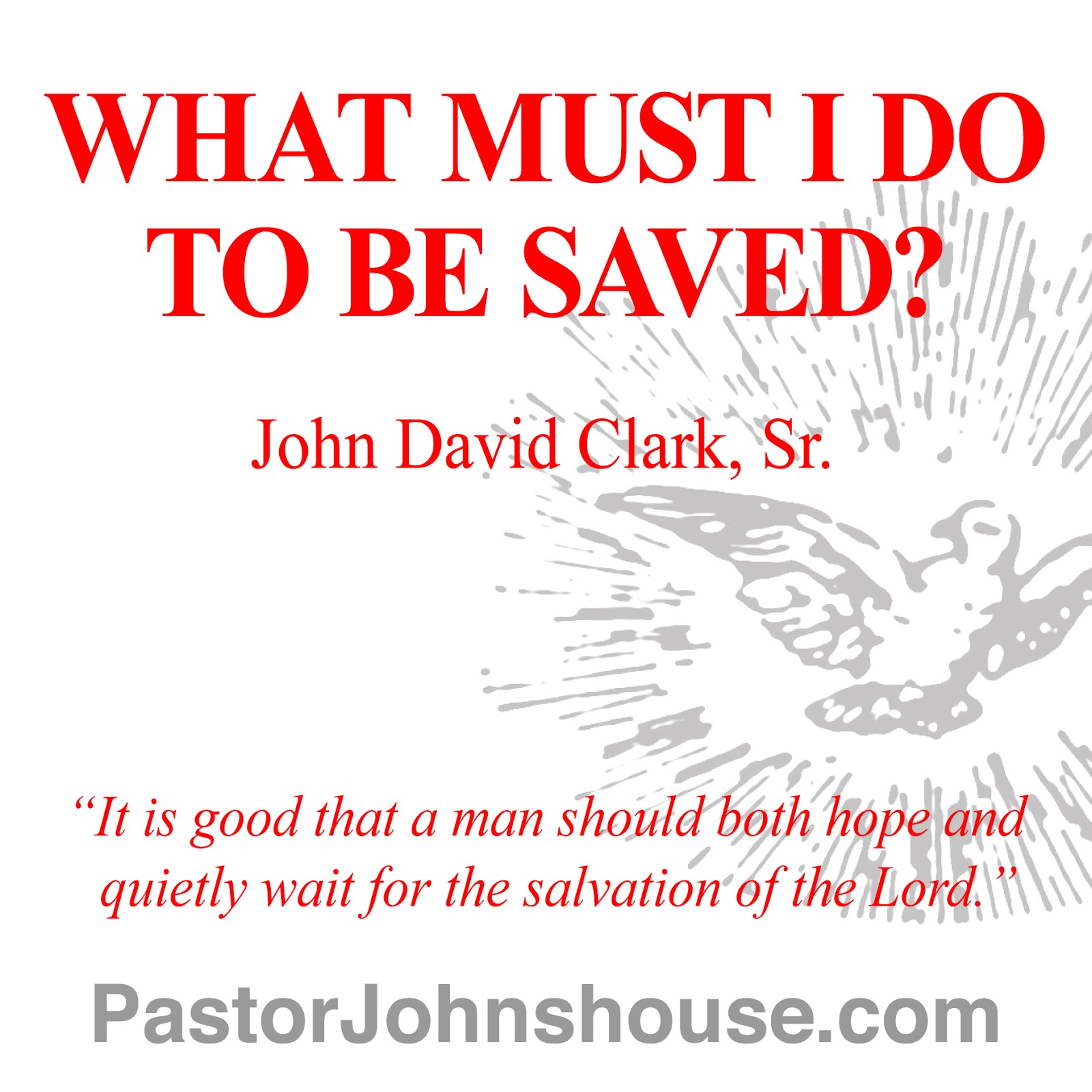 What Must I Do To Be Saved?