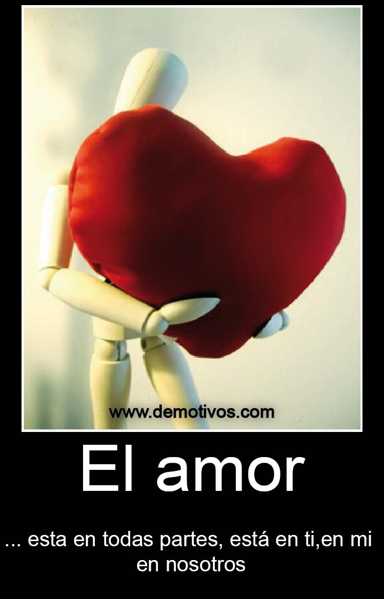 Desmotivaciones de Amor El amor esta en todas partes...El amor esta en