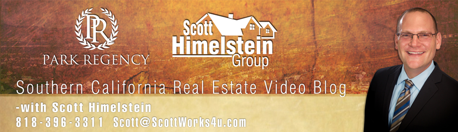 Southern California Real Estate Video Blog with Scott Himelstein