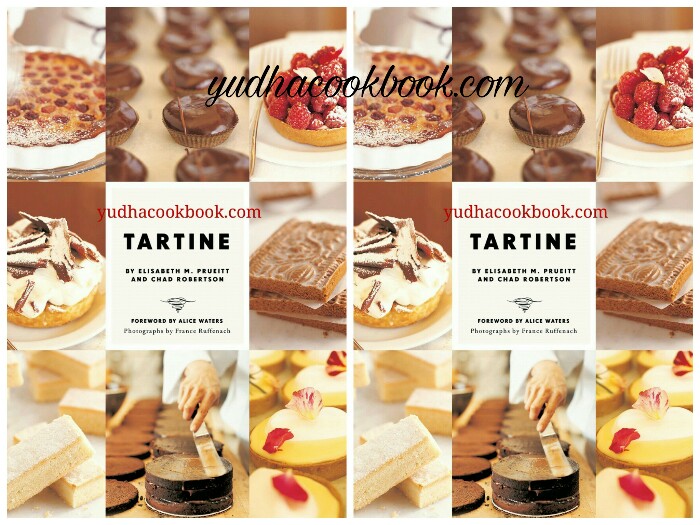 Tartine By Elisabeth M Prueitt And Chad Robertson