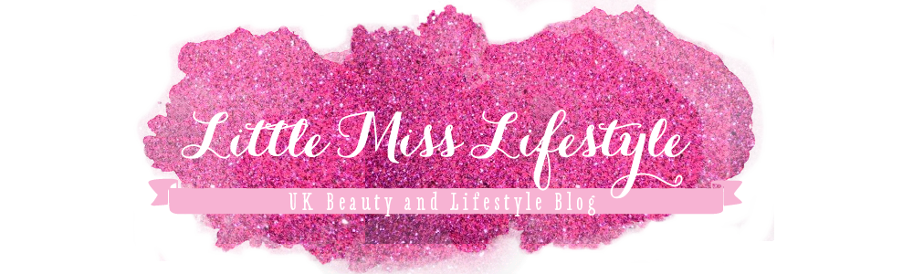 Little Miss Lifestyle UK Beauty and Lifestyle Blog