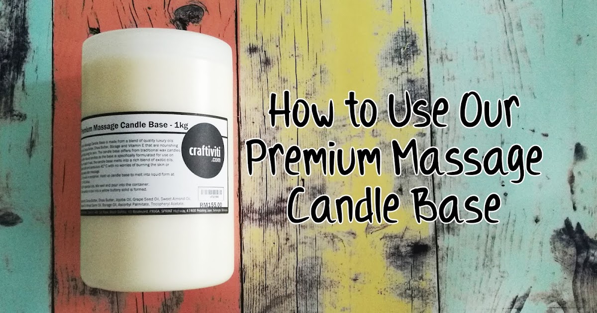 craftiviti How to Use Our Premium Massage Candle Base