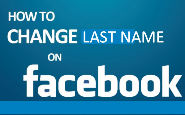 How Can I change My last name on Facebook?