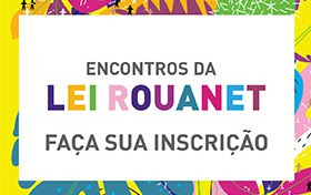 ACESSE A LEI ROUANET