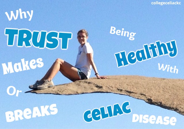 Why Trust Makes Or Breaks Being Healthy with Celiac Disease