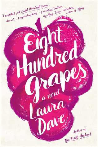 Review: Eight Hundred Grapes by Laura Dave