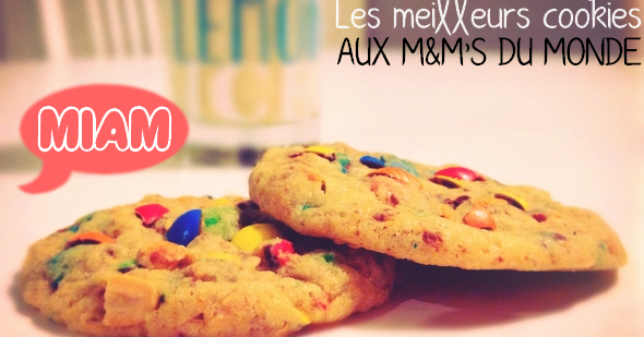 Le Blog De Laura Les Meilleurs Cookies Aux M M S Du Monde