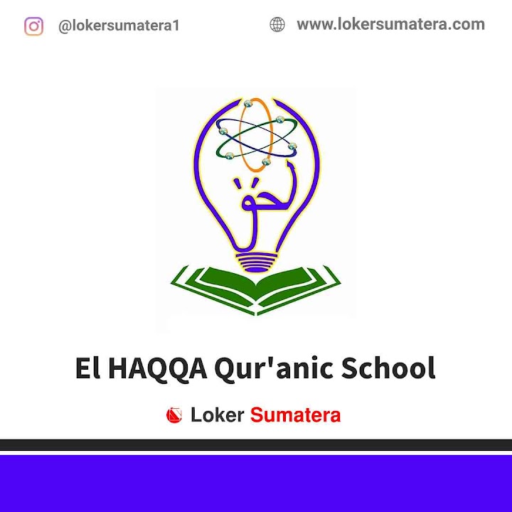 Lowongan Kerja Pekanbaru, El Haqqa Qur'anic School sebagai Guru Kelas. Deadline 17 Desember 2021 Lowongan Kerja Pekanbaru, El Haqqa Qur'anic School sebagai Guru Kelas. Deadline 17 Desember 2021