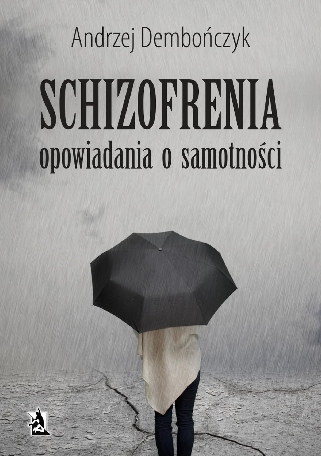 "SCHIZOFRENIA. OPOWIADANIA O SAMOTNOŚCI"