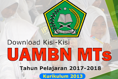 Kisi-Kisi Ujian Akhir Madrasah Berstandar Nasional (UAMBN) MTs Tahun Pelajaran 2017/2018