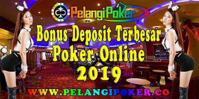 Bonus-Deposit-Terbesar-Poker-Online-2019 Bonus-Deposit-Terbesar-Poker-Online-2019