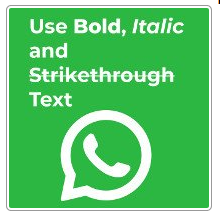Cara Menggunakan Teks Bold, Italic dan Strikethrough pada WhatsApp, ini caranya