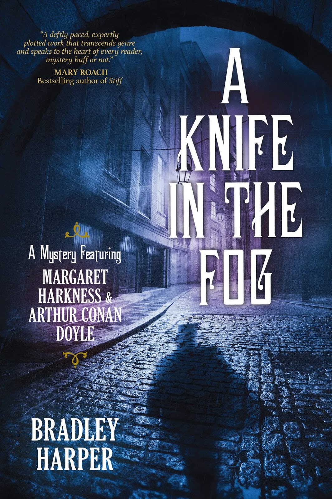 Conan Doyle vs. Jack the Ripper Bradley Harper's A Knife in the Fog