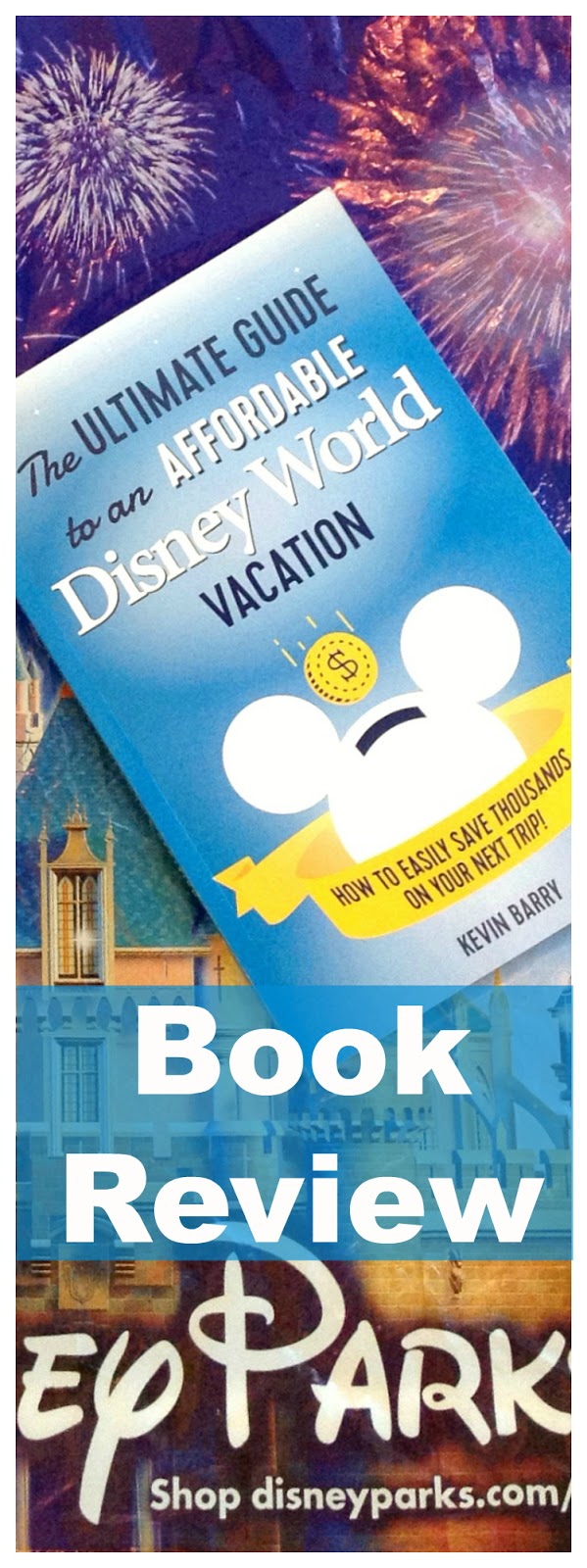 The Ultimate Guide to an Affordable Disney World Vacation The