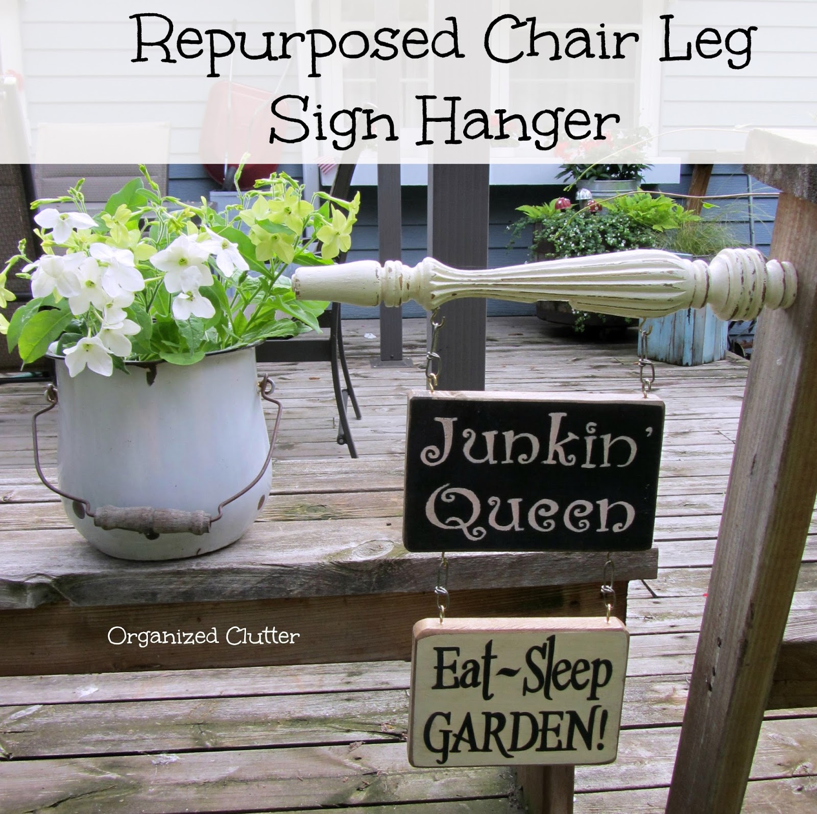 How I Repurposed A Chair Leg To Hang Signs www.organizedclutterqueen.blogspot.com