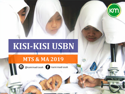  Ujian Sekolah Berstandar Nasional yang selanjutnya disebut USBN adalah kegiatan pengukura Kisi-kisi USBN MTs dan MA 2019