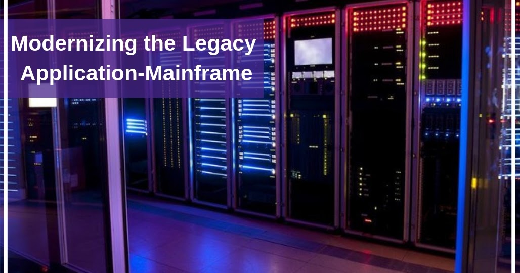 Modernizing the Legacy Application-Mainframe