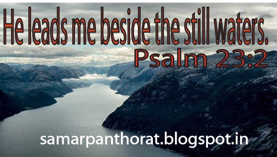 He leads me beside the still waters . Psalm 232 Today's Manna