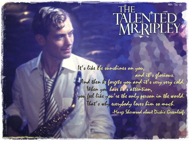 [Tom Ripley] Don't you just take the past, and put it in a room in the