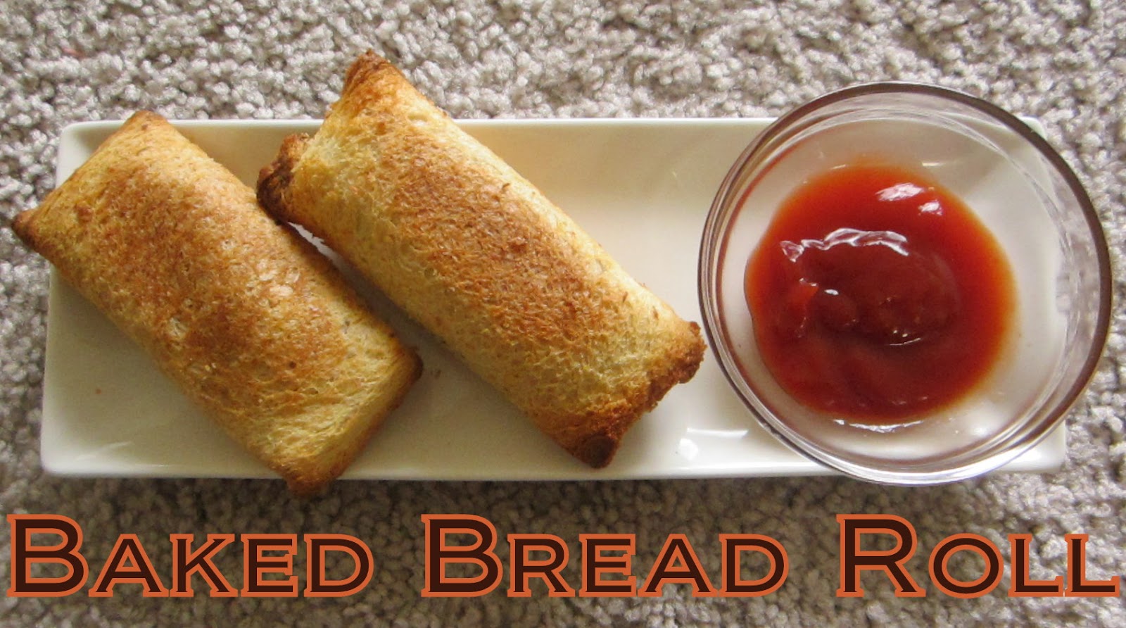 Foodie !! Baked Bread Roll