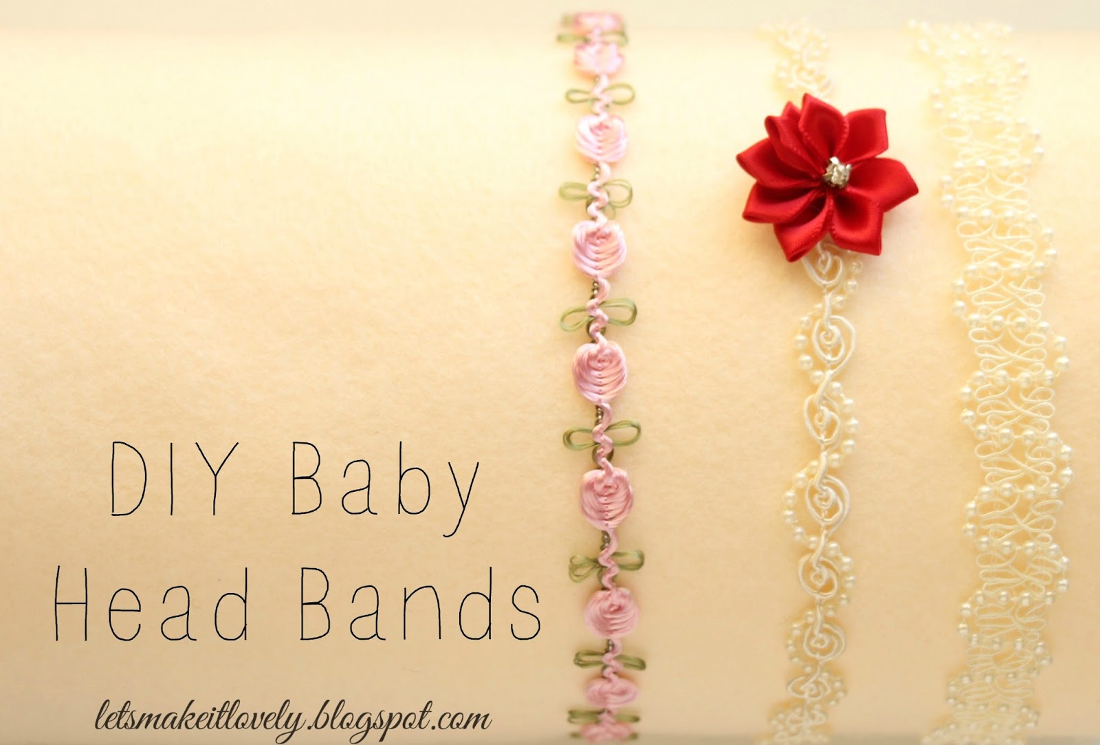 Let's make it lovely DIY Baby Head Bands