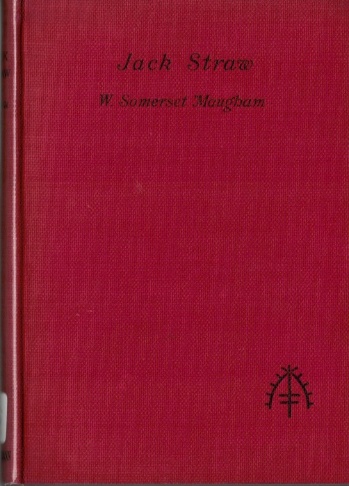 My Maugham Collection Jack Straw (1912) by W. Somerset Maugham First Edition