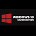 Windows 10 Gamer Edition 32/64 Bit - Update 2019