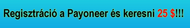 Payoneer Magyarország - Regisztráció és keresni 25 $.
