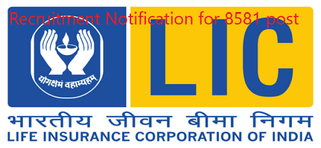 Recruitment+Notification+for+8581+post+in+LIC 