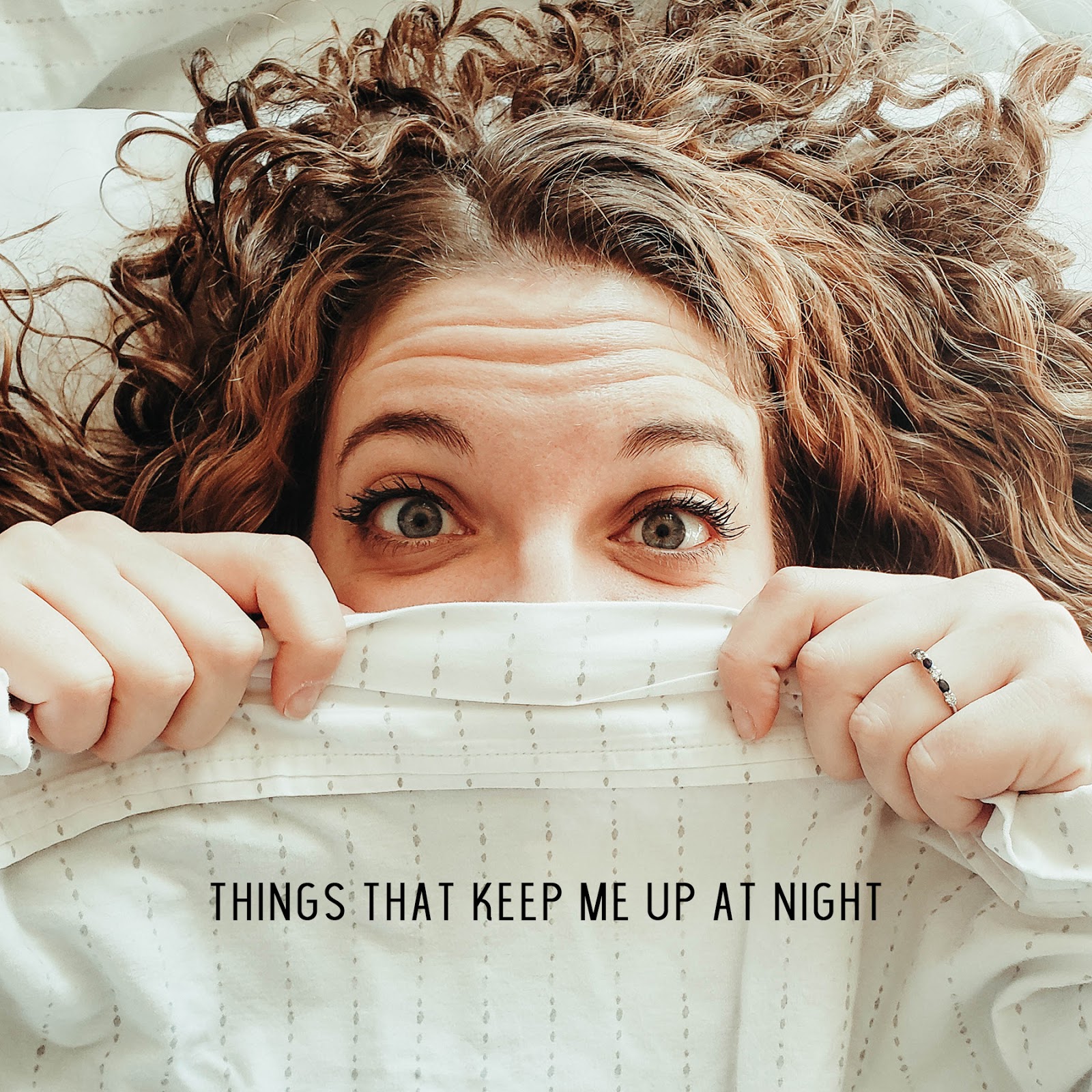 Things That Keep Me Up at Night Christina Bohn