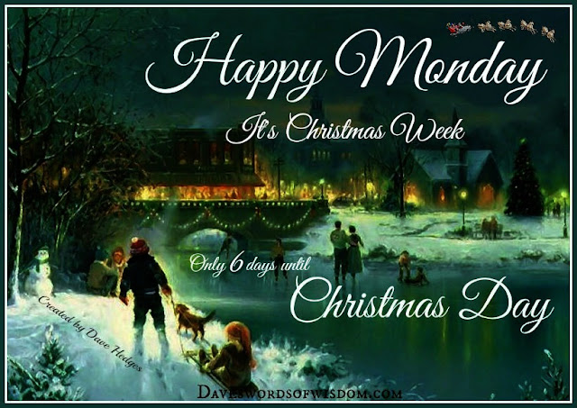 daveswordsofwisdom com december 2016 6 days until christmas