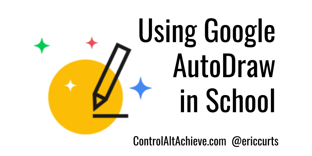 Control Alt Achieve: Using Google AutoDraw for Sketchnotes