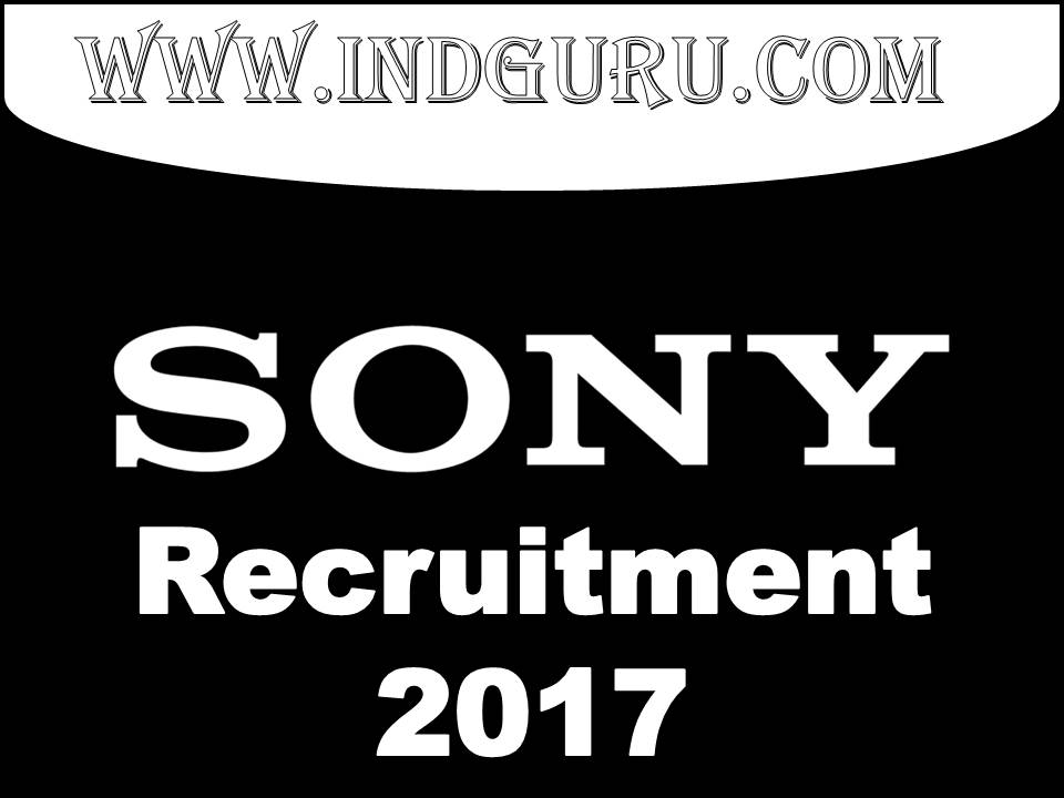 Sony Recruitment 2017 Sony Recruitment