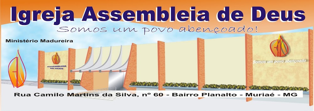 Igreja Evangélica Assembléia de Deus no Planalto - Ministério de Madureira