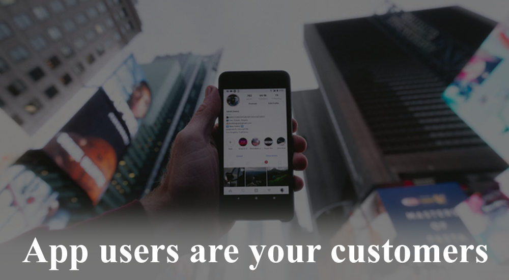 App users are your customers