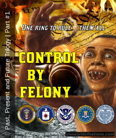 Past, Present and Future Trilogy | Part #1 - Control by Felony Obama, POTUS, CIA, DHS, FBI, FRBNY, Control, Felony, Politics, Zionism,