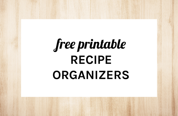 Free Printable Recipe Organizers by Eliza Ellis