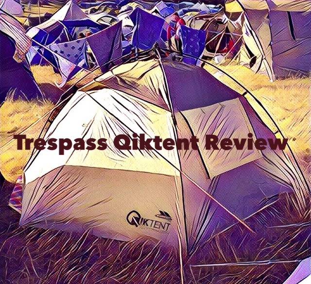 A review of a great easy pitch tent the Trespass Qiktent