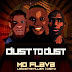 Moflava, Lebza TheVillain & Caiiro - Dust To Dust (Afro Beat)