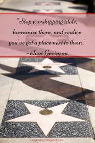 Hollywood hall of fame - "stop worshipping idols, humanise them, and realise you've got a place next to them." - Tavi Gevinson