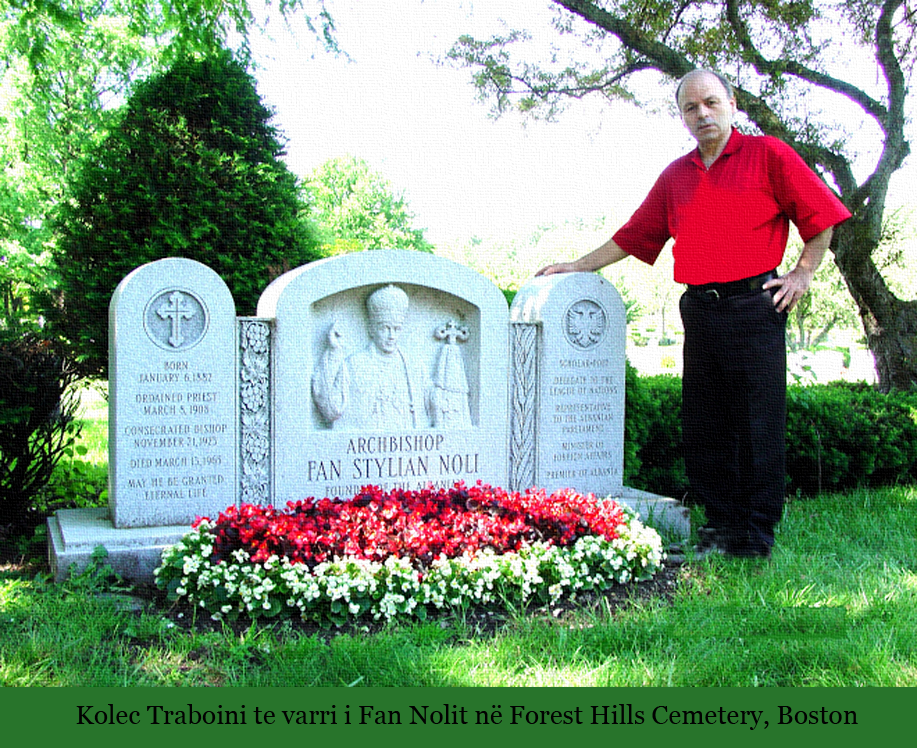 Kolec Traboini në Forest Hills Cemetery në Boston, pranë varrit të Fan S. Nolit.