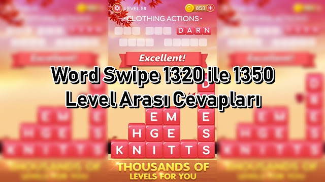 Word Swipe 1320 ile 1350 Level Arasi Cevaplar