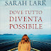 "Dove tutto diventa possibile" di Sarah Lark