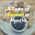 A Taste of Taiwan In Manila | Fat Fook