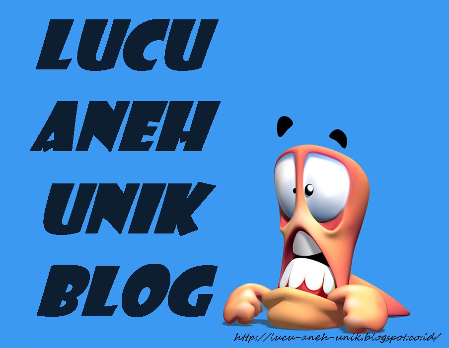 Lucu Aneh dan Unik BLOG